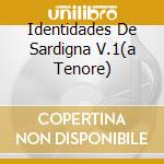Identidades De Sardigna V.1(a Tenore) cd