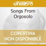 Songs From Orgosolo cd musicale di CORO DI ORGOSOLO