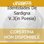 Identidades De Sardigna V.3(in Poesia) cd