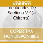 Identidades De Sardigna V.4(a Chiterra) cd