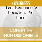Ten. Remunnu 'e Locu/ten. Pro Loco cd