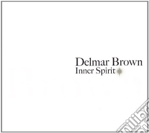 Delmar Brown - Inner Spirit cd musicale di Delmar Brown