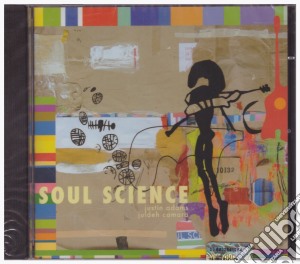 Justin Adams - Soul Science cd musicale di ADAMS JUSTIN & CAMARA JULDEH