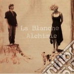 Blanche Alchimie (La) - La Blanche Alchimie cd