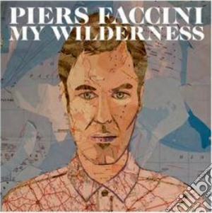 Piers Faccini - My Wilderness cd musicale di Piers Faccini