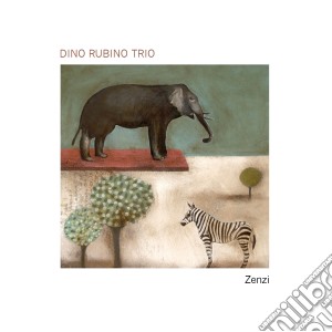 Dino Rubino Trio - Zenzi cd musicale di Dino rubino trio