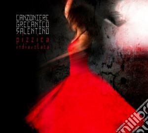Canzoniere Grecanico Salentino - Pizzica Indiavolata cd musicale di Grecanico Canzoniere