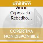 Vinicio Capossela - Rebetiko Gymnastas cd
