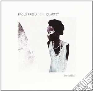 Paolo Fresu Devil Quartet - Desertico cd musicale di Fresu paolo devil qu