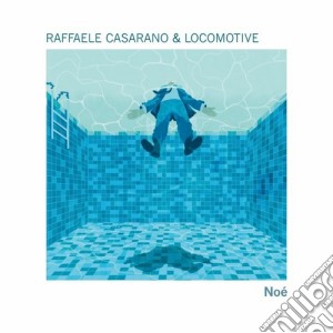 Raffaele Casarano & Locomotive - Noe' cd musicale di L Casarano raffaele