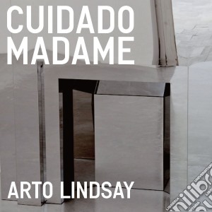 Arto Lindsay - Cuidado Madame cd musicale di Arto Lindsay