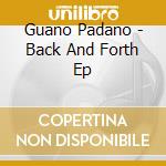 Guano Padano - Back And Forth Ep cd