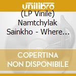 (LP Vinile) Namtchylak Sainkho - Where Water Meets Water