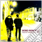 Bobo Rondelli - Disperati, Intellettuali, Ubriaconi cd