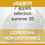 7 apples selection summer 05 cd