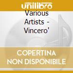 Various Artists - Vincero' cd