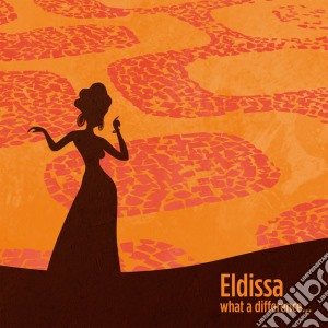 Eldissa - What A Difference... cd musicale di Artisti Vari