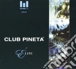 Club Pineta Elite Aa.Vv. - Club Pineta Elite / Various cd