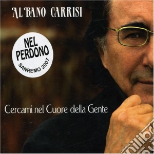 Al Bano Carrisi - Cercami Nel Cuore Della Gente cd musicale di AL BANO