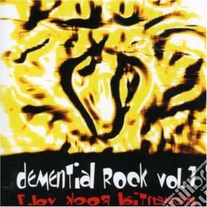 Demential Rock Vol. 1 cd musicale di ARTISTI VARI
