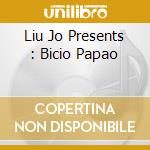Liu Jo Presents : Bicio Papao cd
