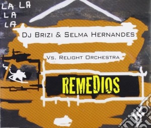 Dj Brizi & Selma Hernandes - Remedios (Cd Singolo) cd musicale di Dj brizi&selma herna