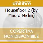 Housefloor 2 (by Mauro Miclini) cd