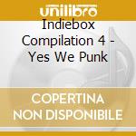 Indiebox Compilation 4 - Yes We Punk