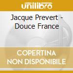 Jacque Prevert - Douce France cd