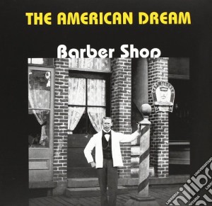 American Dream (The): Barber Shop / Various cd musicale di The american dream