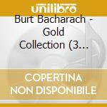 Burt Bacharach - Gold Collection (3 Cd) cd musicale di Burt Bacharach