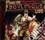 Paolo Tuci - Boylesque Live (Cd Singolo)