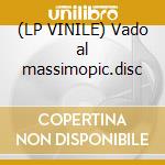 (LP VINILE) Vado al massimopic.disc lp vinile di ROSSI VASCO