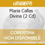 Maria Callas - Divina (2 Cd) cd