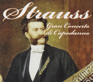 Johann Strauss - Gran Concerto Di Capodanno cd musicale di Johann Strauss