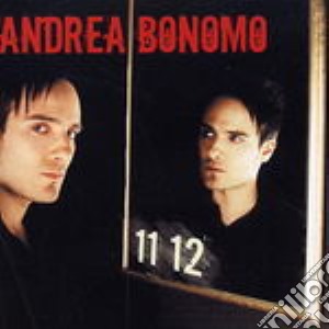 Andrea Bonomo - 11-12 cd musicale di Andrea Bonomo