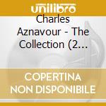 Charles Aznavour - The Collection (2 Cd) cd musicale di Charles Aznavour