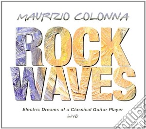 Maurizio Colonna - Rock Waves cd musicale di Maurizio Colonna