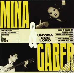 Mina / Giorgio Gaber - Mina & Gaber cd musicale di Mina