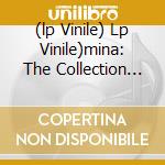 (lp Vinile) Lp Vinile)mina: The Collection (180 Gr. - Doppio Lp) lp vinile di MINA