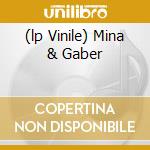 (lp Vinile) Mina & Gaber cd