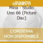 Mina - Studio Uno 66 (Picture Disc) cd musicale di Mina