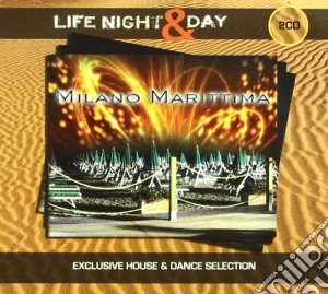 Milano Marittima: Life Night & Day / Various (2 Cd) cd musicale di Artisti Vari