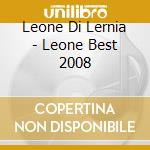 Leone Di Lernia - Leone Best 2008 cd musicale di LEONE DI LERNIA