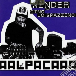 Wender Feat. Gino Lo Spazzino - Alpacaaa cd musicale di WENDER FEAT.GINO LO SPAZZINO
