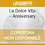 La Dolce Vita - Anniversary cd