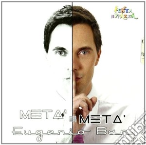 Eugenio Ban - Meta' A Meta' cd musicale di BAN EUGENIO