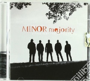 Minor Majority - Either Way I Think You Know cd musicale di Majority Minor