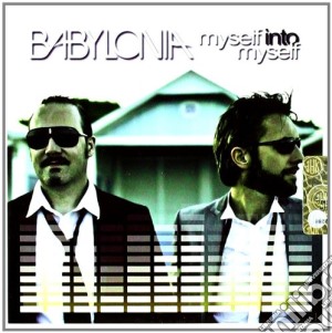 Babylonia - My Self Into My Self cd musicale di BABYLONIA