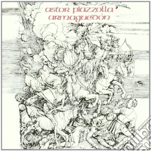 Astor Piazzolla - Armaguedon cd musicale di Astor Piazzolla